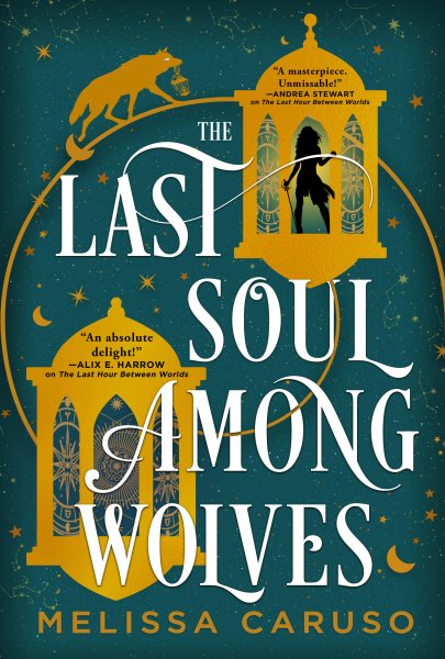 Cover art for The last soul among wolves / Melissa Caruso.