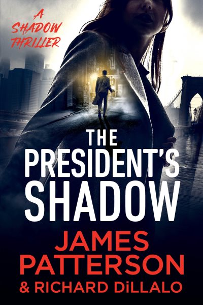 Cover art for The president's shadow [LARGE PRINT] / James Patterson & Richard DiLallo.