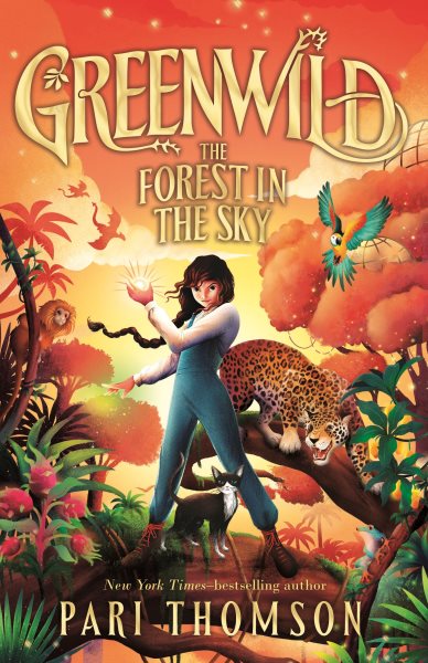 Cover art for Greenwild : the forest in the sky / Pari Thomson   illustrations by Elisa Paganelli.