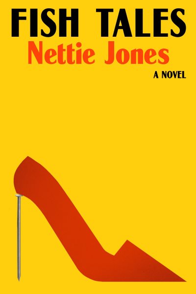 Cover art for Fish tales : a novel / Nettie Jones.