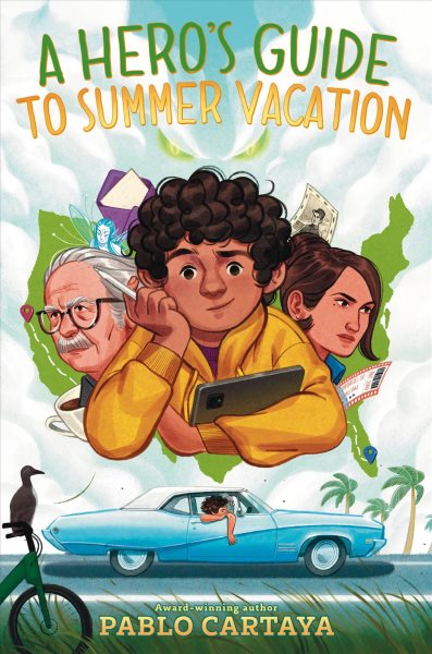 Cover art for A hero's guide to summer vacation / Pablo Cartaya.