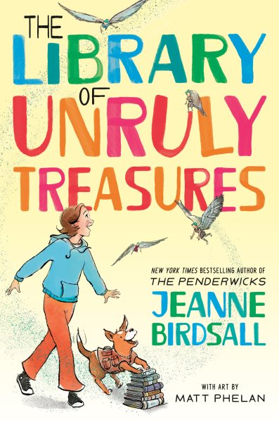 Cover art for The library of unruly treasures / written by Jeanne Birdsall   illustrations by Matt Phelan.
