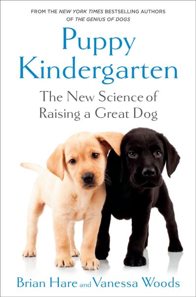 Cover art for The puppy kindergarten : the new science of raising a great dog / Brian Hare and Vanessa Woods.