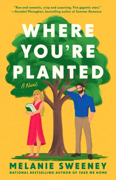 Cover art for Where you're planted : a novel / Melanie Sweeney.