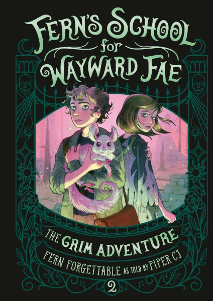 Cover art for Fern's School for wayward fae. The grim adventure / Fern Forgettable as told by Piper CJ.