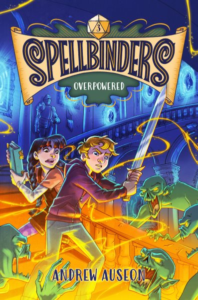 Cover art for Spellbinders : overpowered / Andrew Auseon   illustrations & map by Lisa K. Weber.