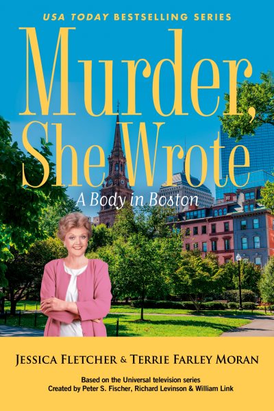 Cover art for A body in Boston / a novel by Jessica Fletcher & Terrie Farley Moran.