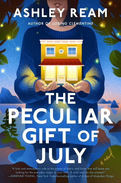 Cover art for The peculiar gift of July : a novel / Ashley Ream.