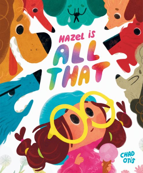 Cover art for Hazel is all that / Chad Otis.