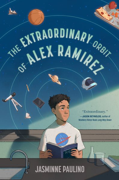 Cover art for The extraordinary orbit of Alex Ramirez / Jasminne Paulino.