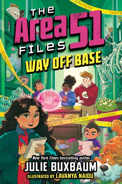 Cover art for The Area 51 files. Way off base / Julie Buxbaum   illustrations by Lavanya Naidu.