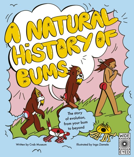 Cover art for A natural history of bums : the story of evolution