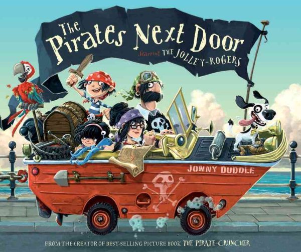 Cover art for The pirates next door : starring the Jolley-Rogers / by Jonny Duddle.