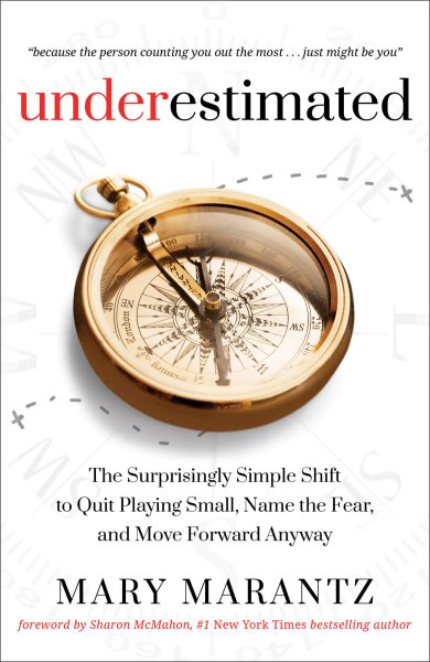 Cover art for Underestimated : the surprisingly simple shift to quit playing small