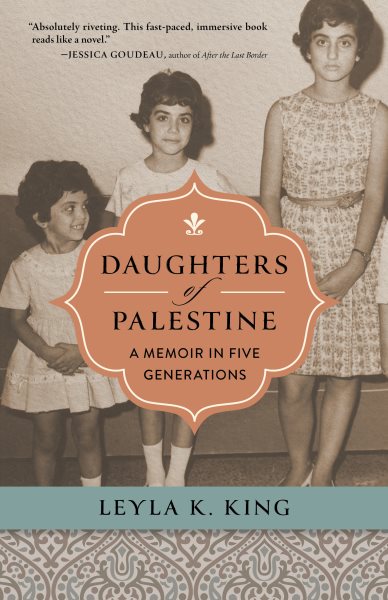 Cover art for Daughters of Palestine : a memoir in five generations / Leyla K. King.