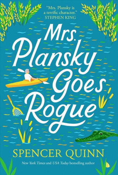 Cover art for Mrs. Plansky goes rogue / Spencer Quinn.