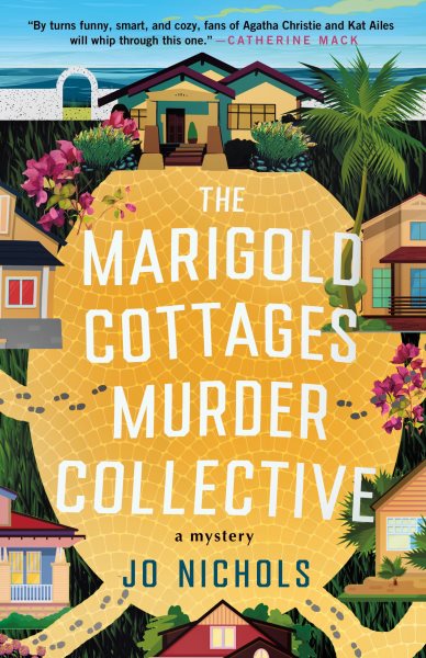 Cover art for The Marigold Cottages murder collective : a mystery / Jo Nichols.