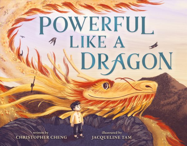 Cover art for Powerful like a dragon / written by Christopher Cheng   illustrated by Jacqueline Tam.