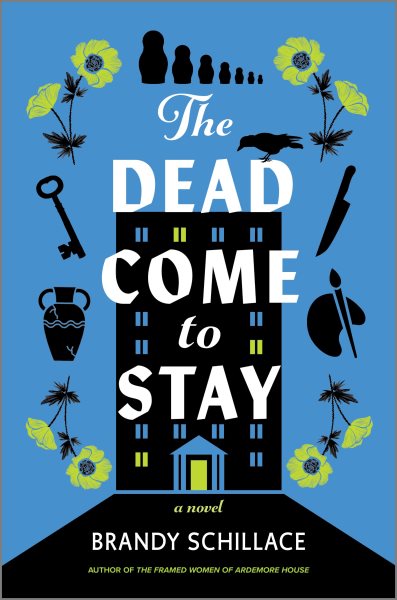 Cover art for The dead come to stay / Brandy Schillace.