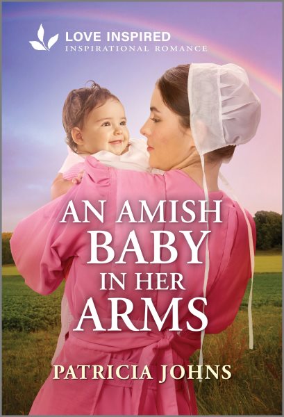 Cover art for An Amish baby in her arms / Patricia Johns.