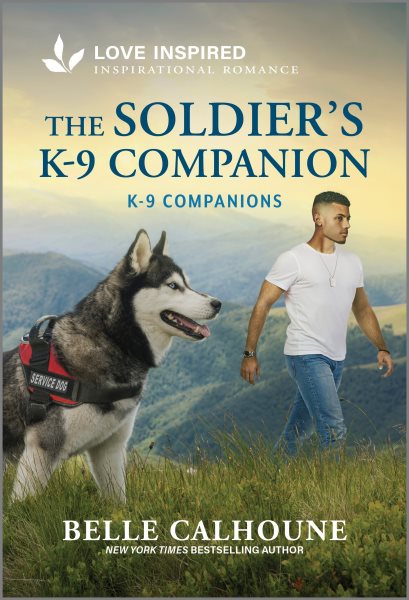 Cover art for The soldier's K-9 companion / Belle Calhoune.