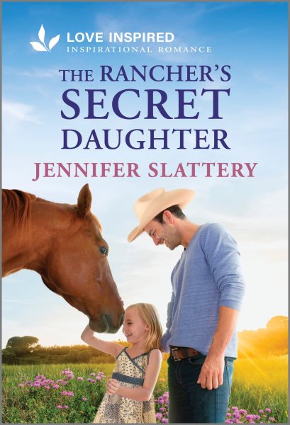 Cover art for The rancher's secret daughter / Jennifer Slattery.