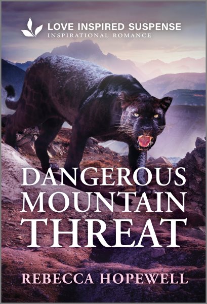 Cover art for Dangerous mountain threat / Rebecca Hopewell.