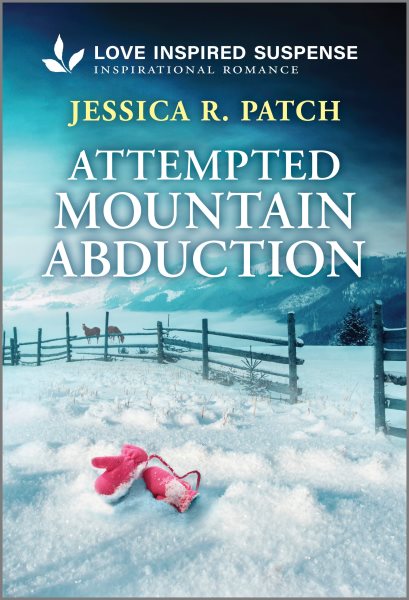 Cover art for Attempted mountain abduction / Jessica R. Patch.
