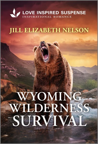 Cover art for Wyoming wilderness survival / Jill Elizabeth Nelson.