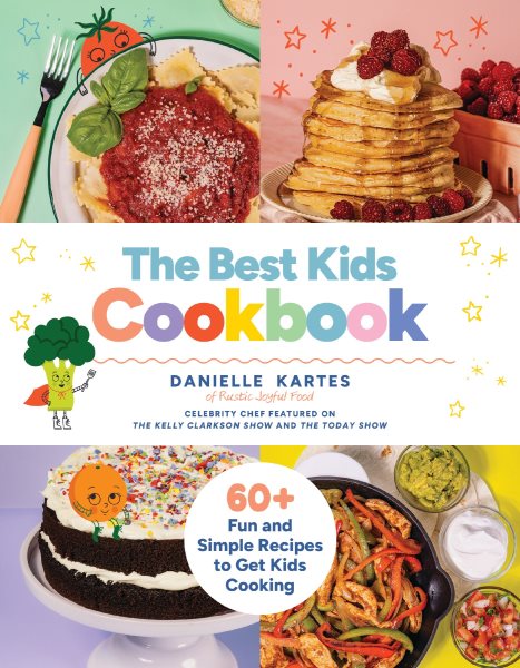 Cover art for The best kids cookbook : 60 fun and simple recipes to get kids cooking / Danielle Kartes