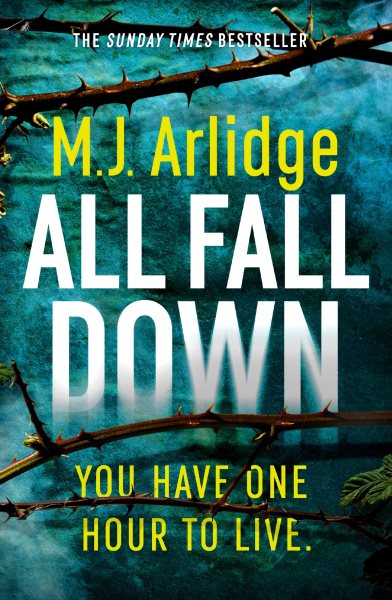 Cover art for All fall down / M.J. Arlidge.