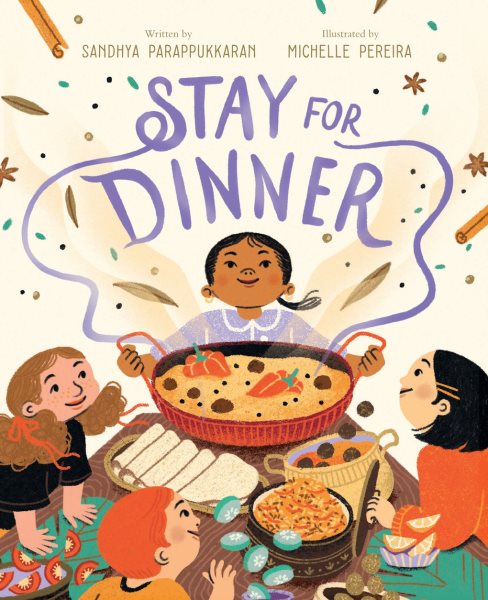Cover art for Stay for dinner / written by Sandhya Parappukkaran   illustrated by Michelle Pereira.