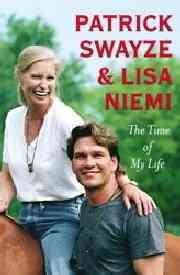 Cover art for The time of my life / by Patrick Swayze and Lisa Niemi.