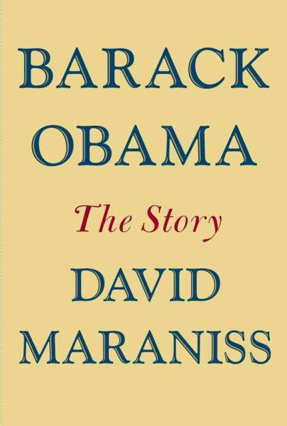 Cover art for Barack Obama : the story / David Maraniss.