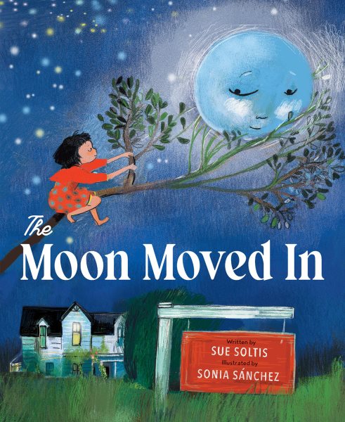 Cover art for The moon moved in / by Sue Soltis   illustrated by Sonia Sánchez.
