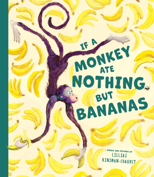 Cover art for If a monkey ate nothing but bananas / words and pictures by Lillias Kinsman-Chauvet.
