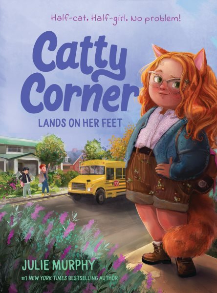 Cover art for Catty Corner lands on her feet / by Julie Murphy   illustrated by Eve Farb.