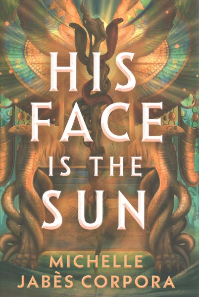 Cover art for His face is the sun / Michelle Jabès Corpora.