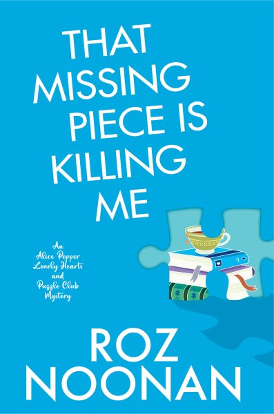 Cover art for That missing piece is killing me / Roz Noonan.