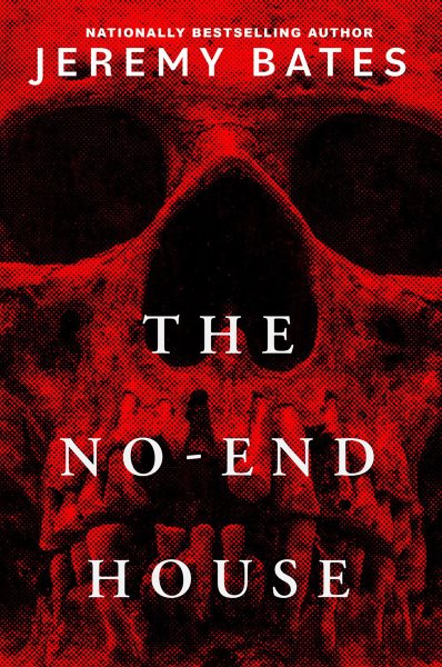 Cover art for The no-end house : a novel / Jeremy Bates.
