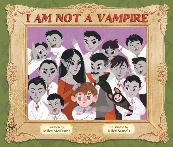 Cover art for I am not a vampire / written by Miles McKenna   illustrated by Riley Samels.