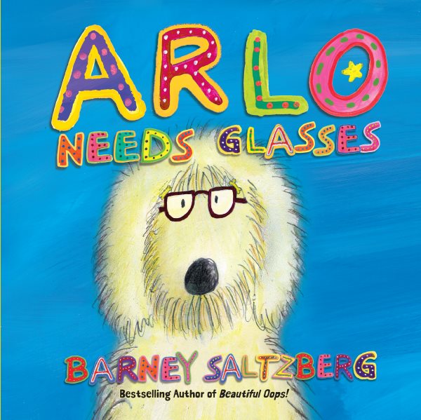 Cover art for Arlo needs glasses / Barney Saltzberg.