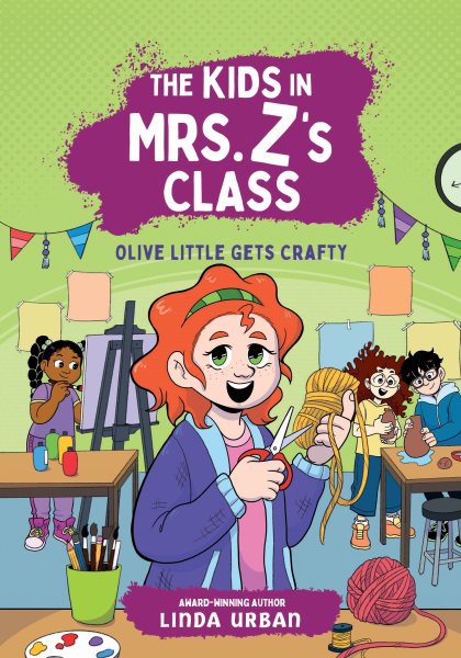 Cover art for Olive Little gets crafty / by Linda Urban   illustrated by Kat Fajardo   series coordinated by Kate Messner.