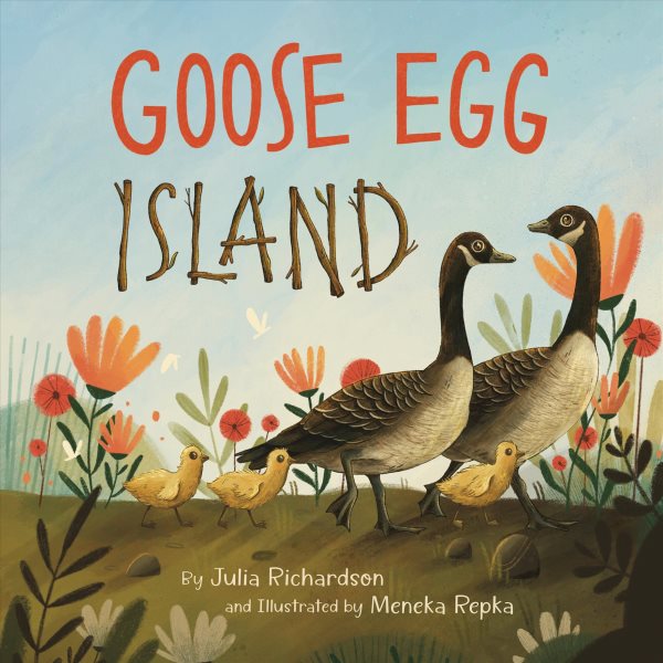Cover art for Goose egg island / written by Julia Richardson   illustrated by Meneka Repka.