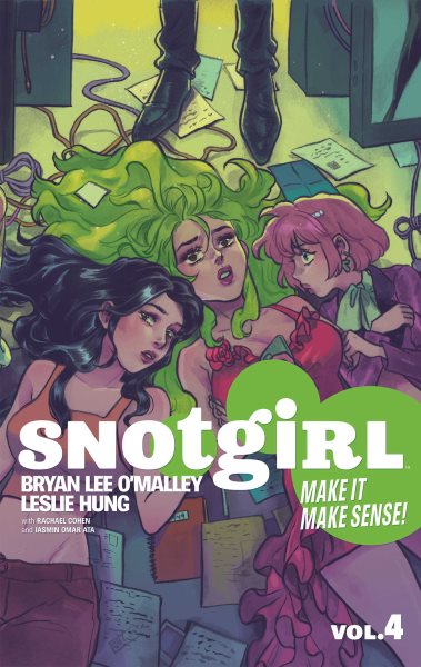 Cover art for Snotgirl. Vol. 4 : Make it make sense! / script: Bryan Lee O'Malley   art: Leslie Hung   colors: Rachael Cohen   lettering: Iasmin Omar Ata   created by Bryan Lee O'Malley & Leslie Hung.