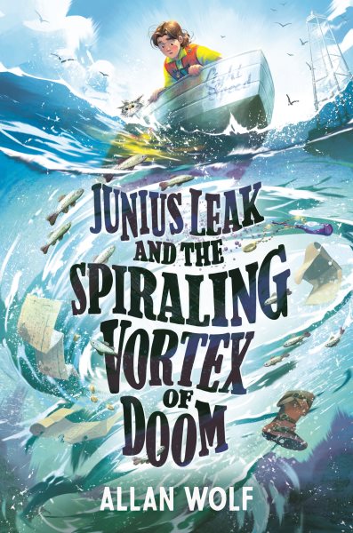 Cover art for Junius Leak and the spiraling vortex of doom / Allan Wolf.