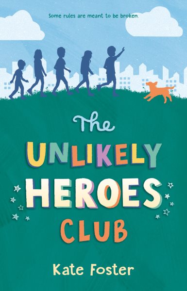 Cover art for The Unlikely Heroes Club / Kate Foster.