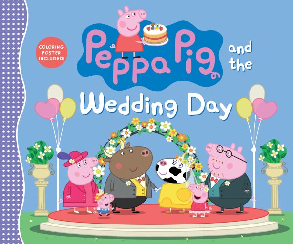 Cover art for Peppa Pig and the wedding day / created by Mark Baker and Neville Astley.