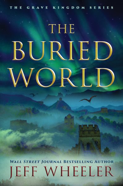 Cover art for The buried world / Jeff Wheeler.