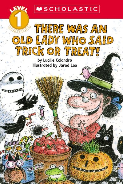 Cover art for There was an old lady who said trick or treat! / by Lucille Colandro   illustrated by Jared Lee.